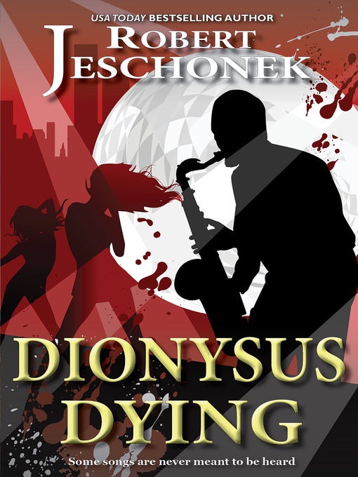 Title details for Dionysus Dying by Robert Jeschonek - Available